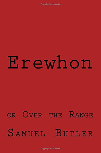 Erewhon: or Over the Range von CreateSpace Independent Publishing Platform
